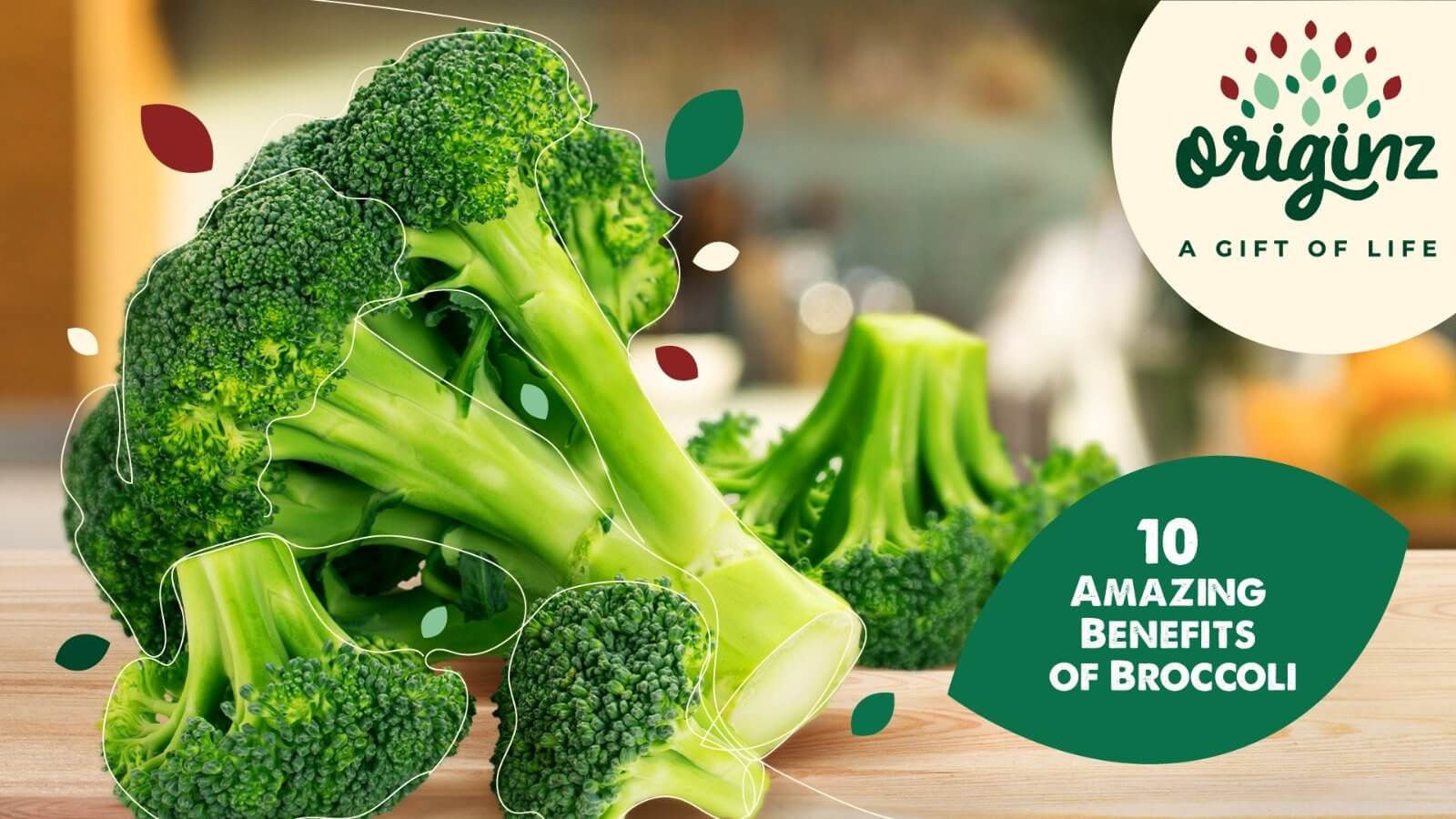 10 Amazing Benefits of Broccoli