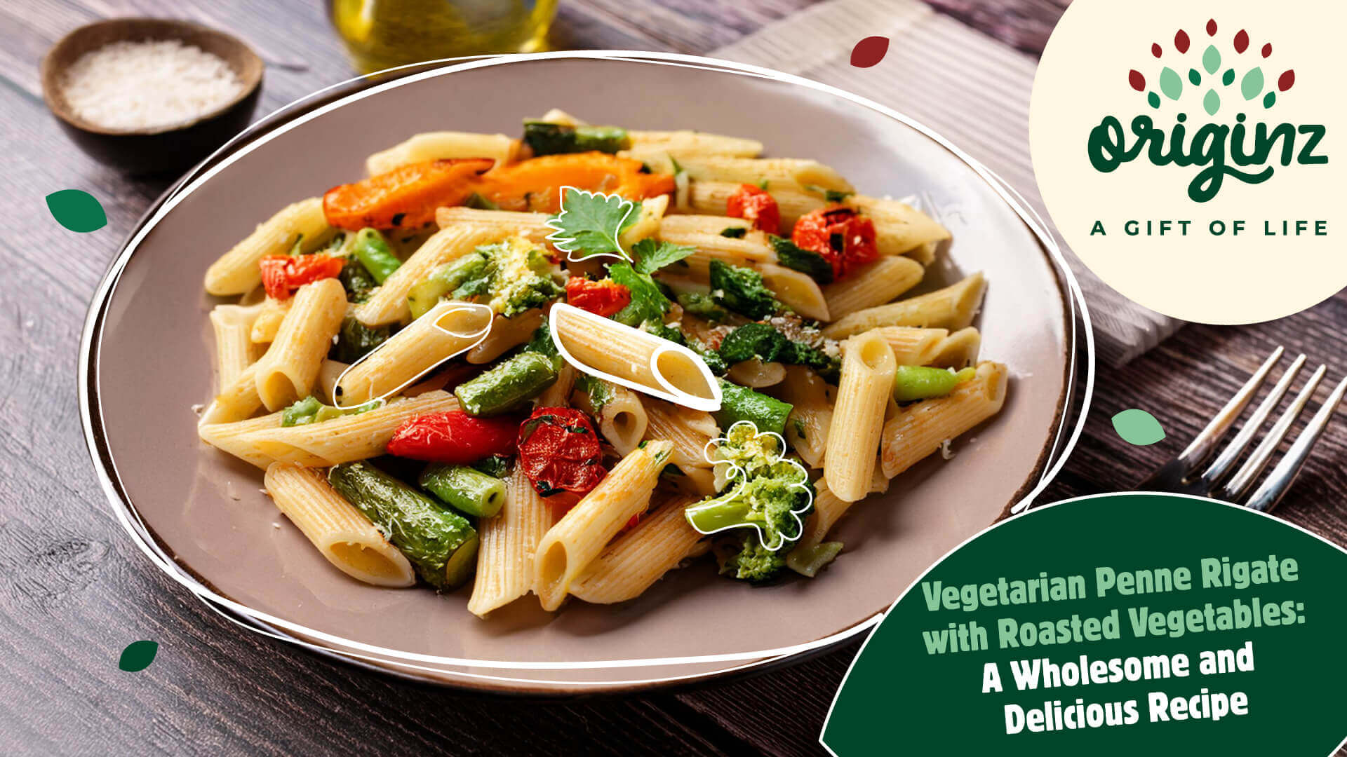 Vegetarian Penne Rigate with Roasted Vegetables: A Wholesome and Delicious Recipe