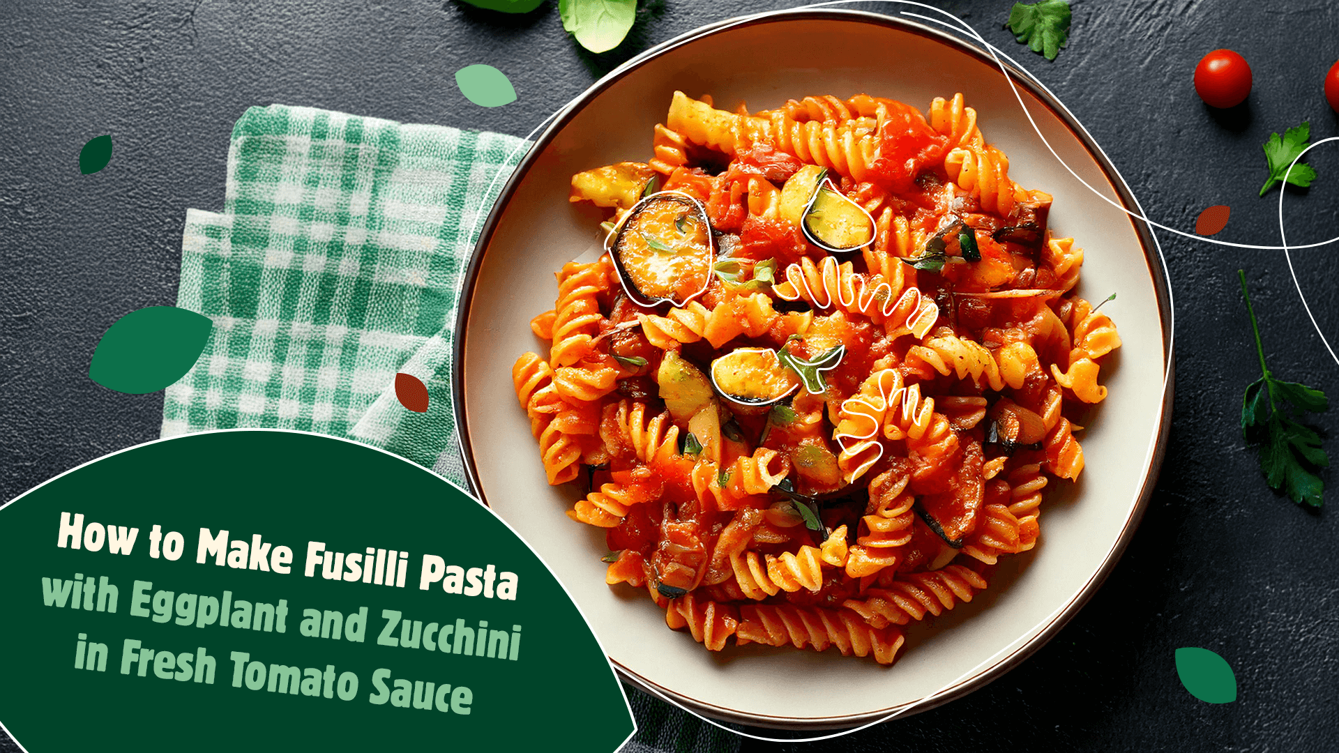 How to Make Fusilli Pasta with Eggplant and Zucchini in Fresh Tomato Sauce